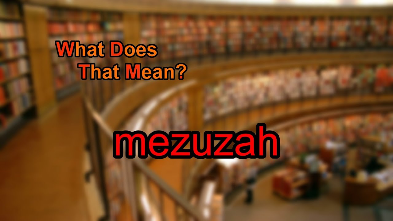 What does mezuzah mean?