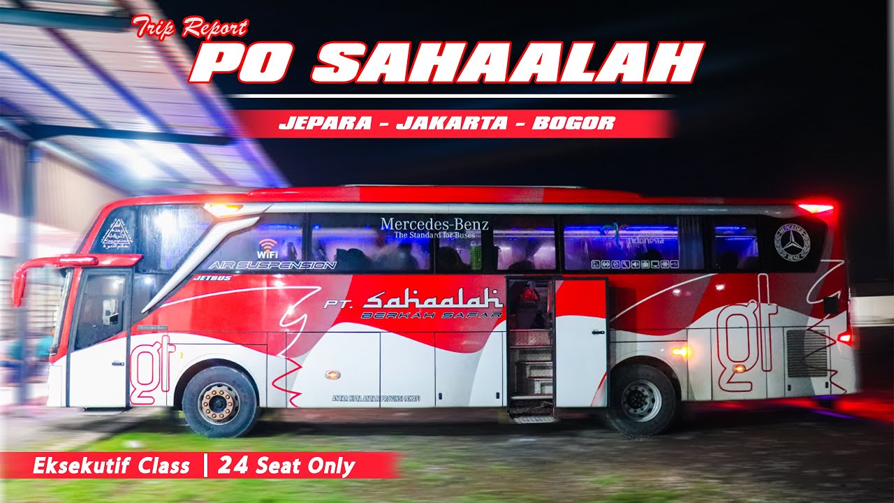 Trip Naik Bus Sahaalah SHL 03A Executive Class Rute Jepara - Jakarta