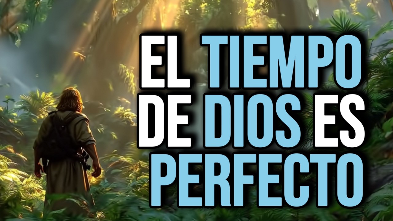 Confía en Dios, TODO Llega a Su Tiempo, NO Te Rindas - Reflexión Cristiana