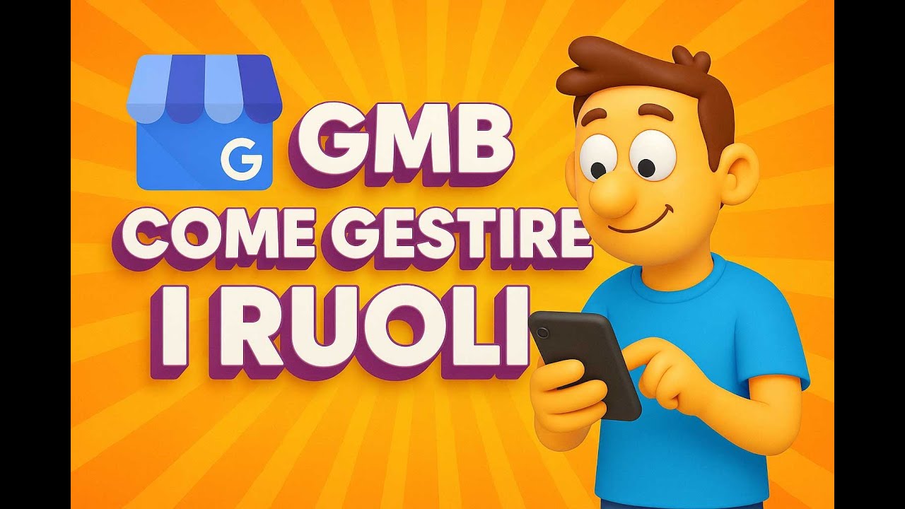GOOGLE MY BUSINESS come gestire i RUOLI della scheda da smartphone