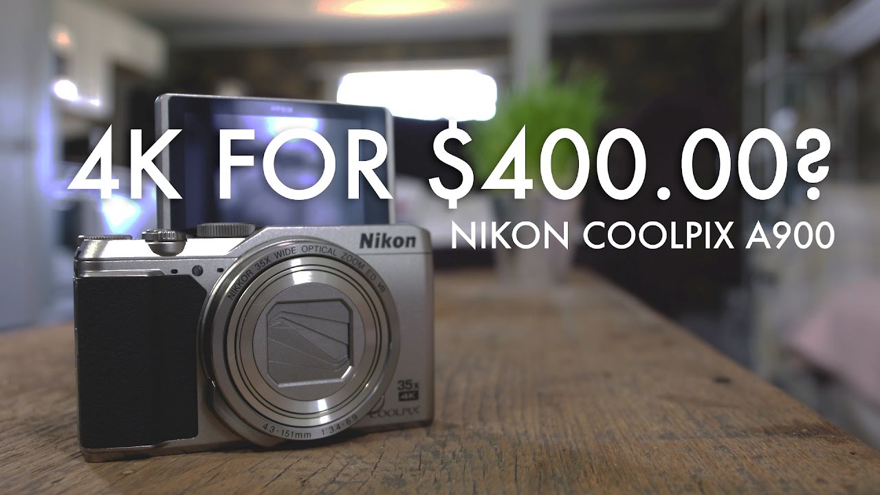 4K for $400??? | Nikon Coolpix A900 REVIEW