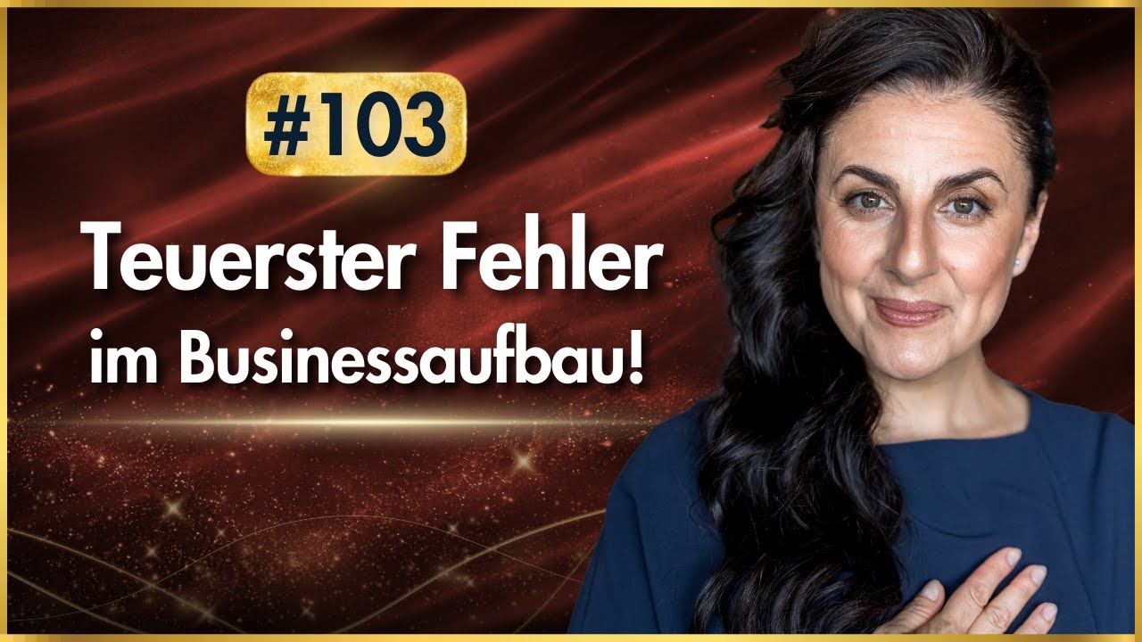 #103 Diesen einen Fehler machen fast alle Frauen beim Businessaufbau! | lebendigMACHER