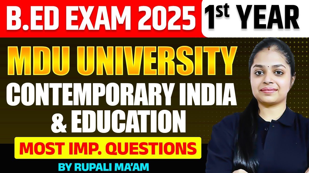 MDU B.Ed Contemporary India & Education Most Important Questions | B.ed Exam 2025