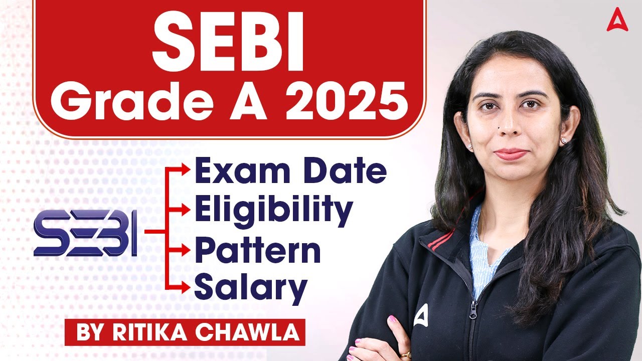 🏦 SEBI Grade A Notification 2025 | Exam Date, Eligibility, Exam Pattern, Salary | By Ritika Chawla 📢