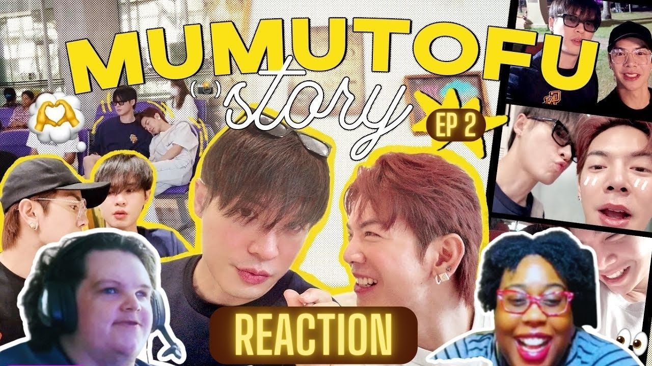 มูมู่เต้าหู้สตอรี่ | MUMU-TOFU STORY Season 2 | EP 2- REACTION