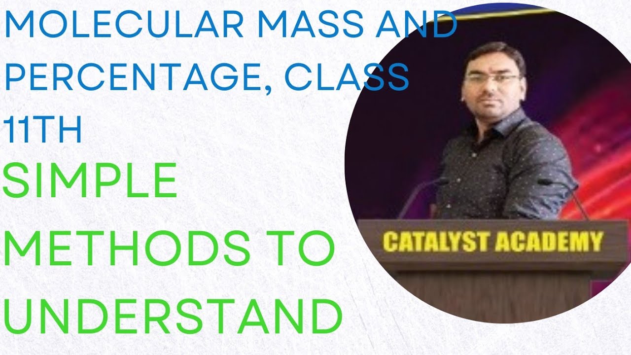 class 11th // molecular mass and percentage// by catalyst academy Rai sir