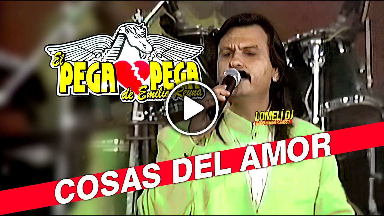 1998 - COSAS DEL AMOR - EL PEGA PEGA de Emilio Reyna - en vivo -