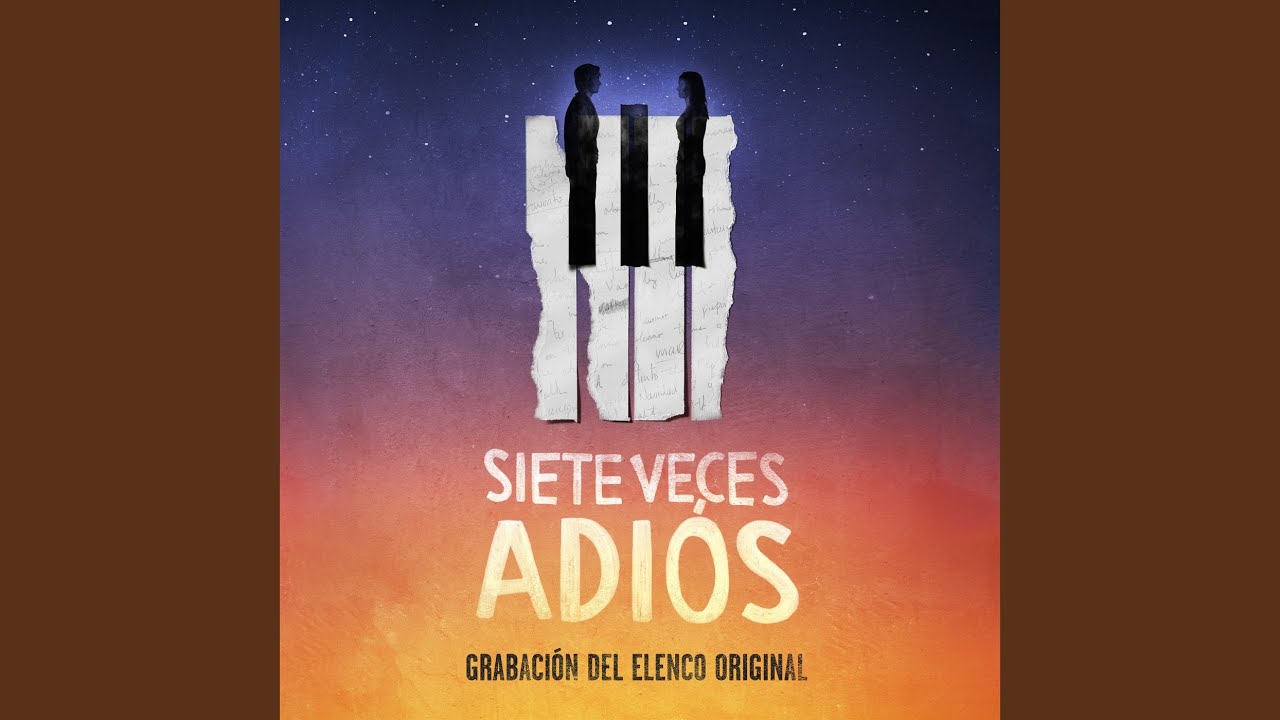 Y Después (Elenco Original Siete Veces Adiós)