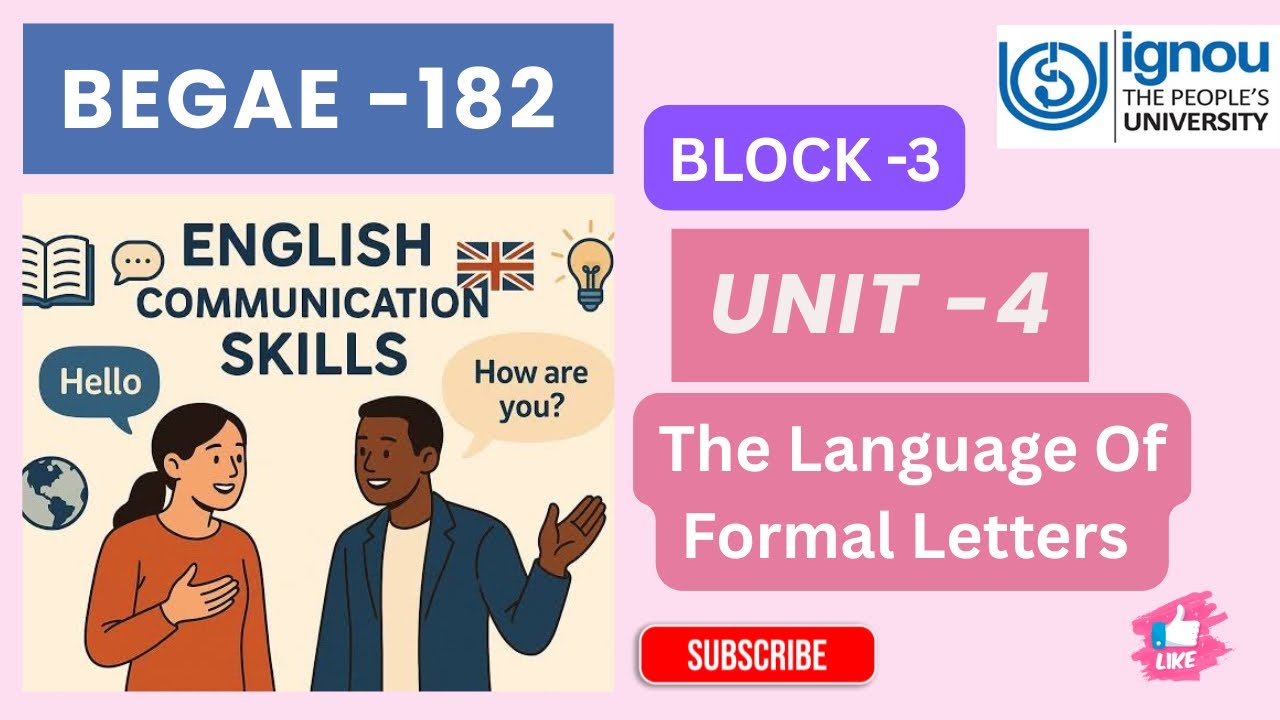 BEGAE -182 \\ BLOCK -3:-Unit-4 The Language Of Formal Letters #ignou #begae182 #ignoustudymaterial 