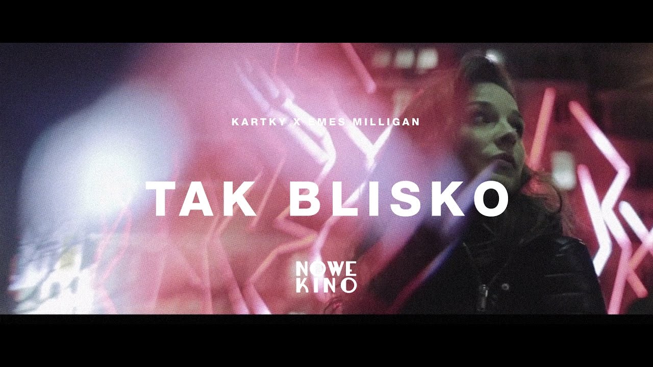 Kartky x Emes Milligan - Tak Blisko (prod. NoTime)