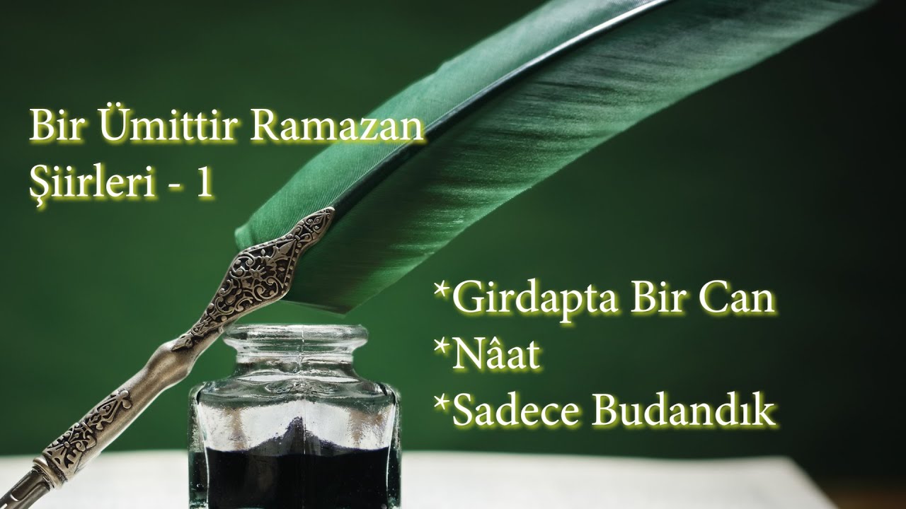 BİR ÜMİTTİR RAMAZAN ŞİİRLERİ - 1 | Girdapta Bir Can | Nâat | Sadece Budandık