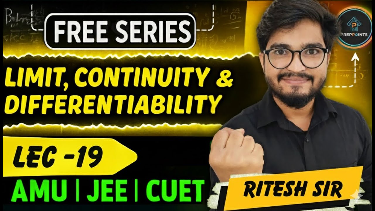 Limit,Continuity & Differentiability Lec 19| Complete Concepts + PYQs  JEE & AMUEEE 2026| Ritesh sir