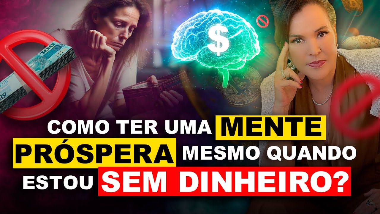 Como ter uma MENTE PR&Oacute;SPERA mesmo quando estou sem dinheiro