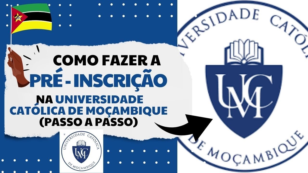Como Fazer a Pré-inscrição na Universidade Católica de Moçambique: Passo a Passo