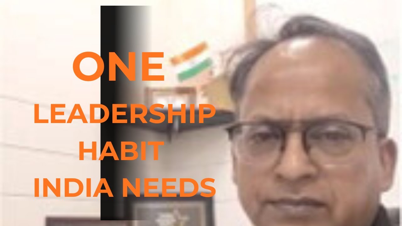 "One Leadership Habit We Should Build for India's Future"