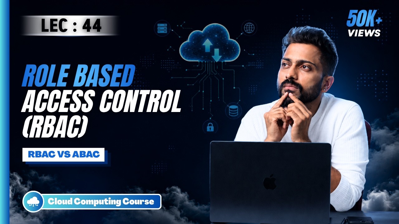 Lec-43: Introduction to Role-based access control (RBAC) | RBAC vs. ABAC