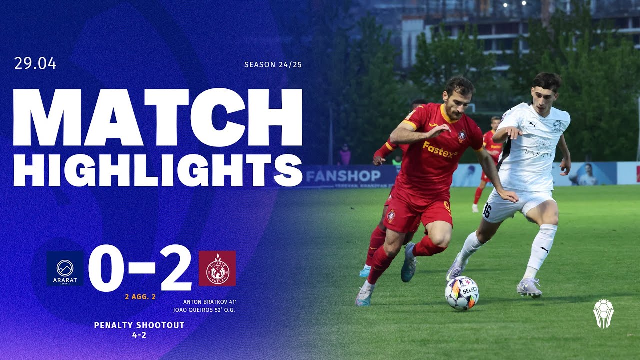 Ararat-Armenia-Pyunik 0:2 ( agg. 2:2) (Pen. 4:2) | Match Highlights