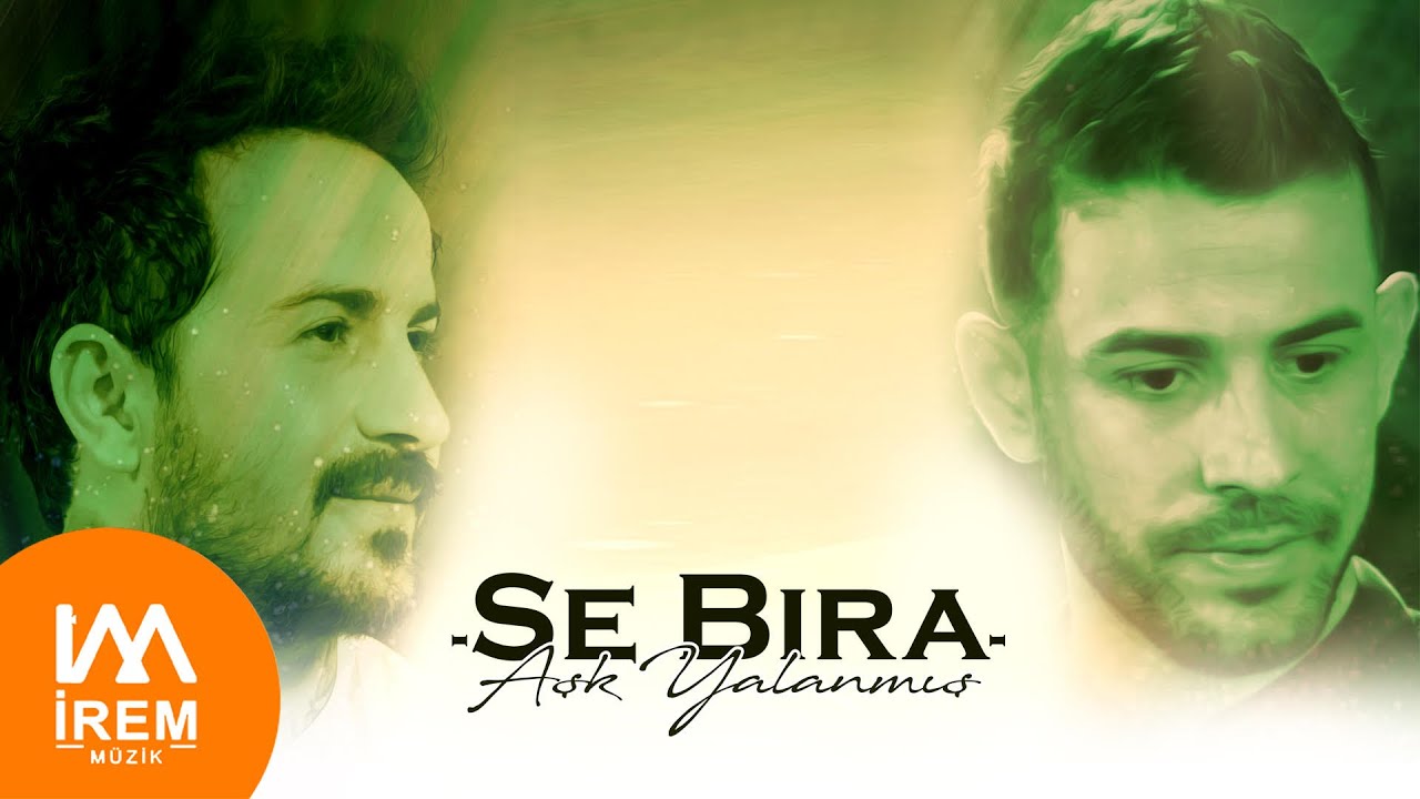 Se Bıra Barış Adal & Eymen Adal / Aşk Yalanmış [ Official Video &copy; 2020 İrem M&uuml;zik ]