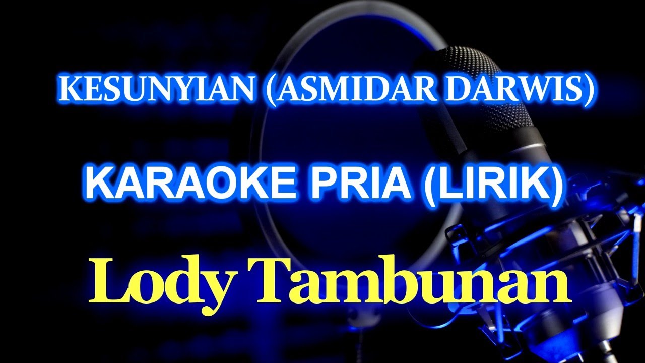Karaoke Kesunyian_Asmidar Darwis_Lody Tambunan_Nada Pria
