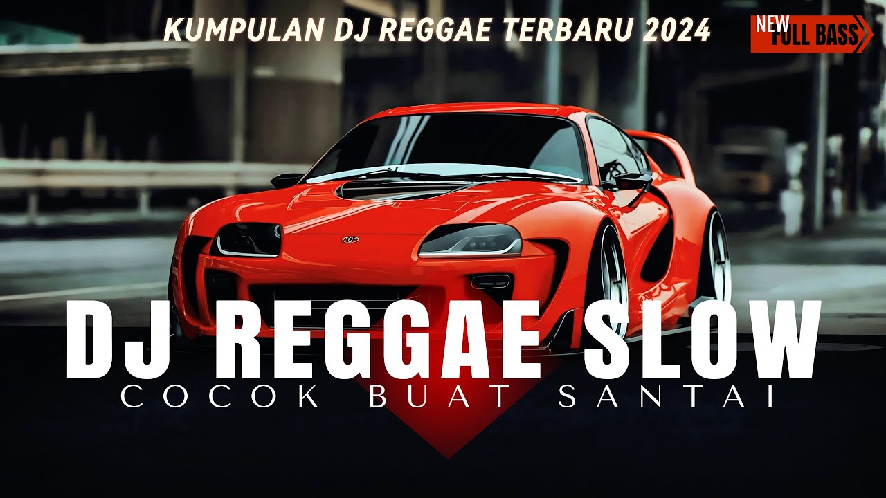DJ REGGAE SANTAI FULL BASS 🔥 DJ CAMPURAN STYLE REGGAE SLOW TERBARU VIRAL TIKTOK FYP YANG KALIAN CARI