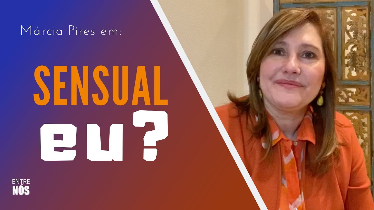 Sensual, eu? / Márcia Pires
