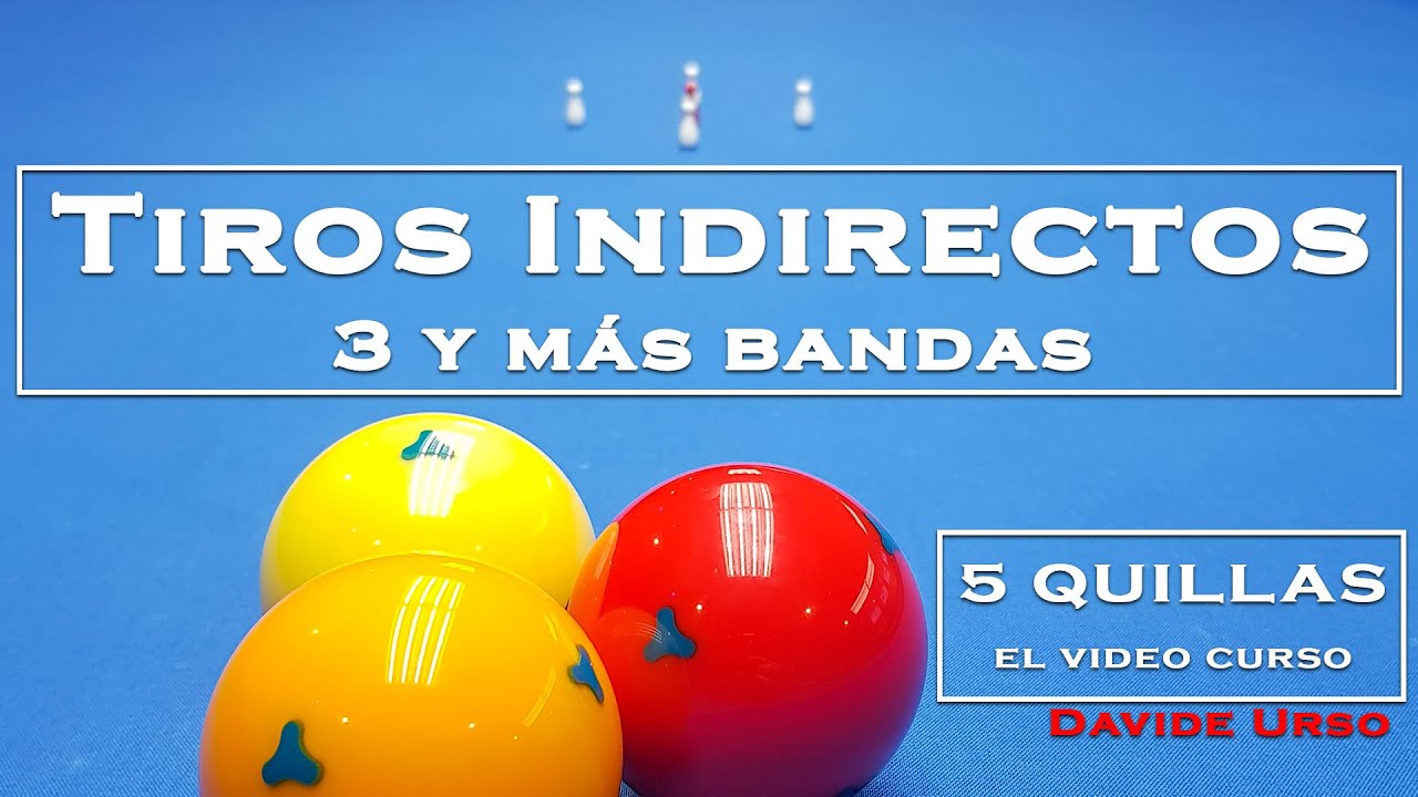 Billar 5 quillas - TIROS INDIRECTOS de 3 y más bandas