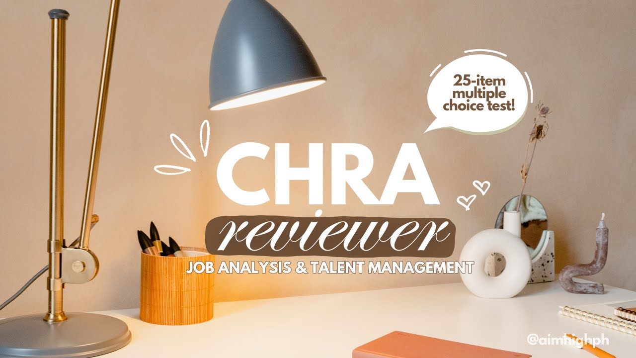 CHRA EXAM REVIEWER | Job Analysis & Talent Management | HREAP | Set A