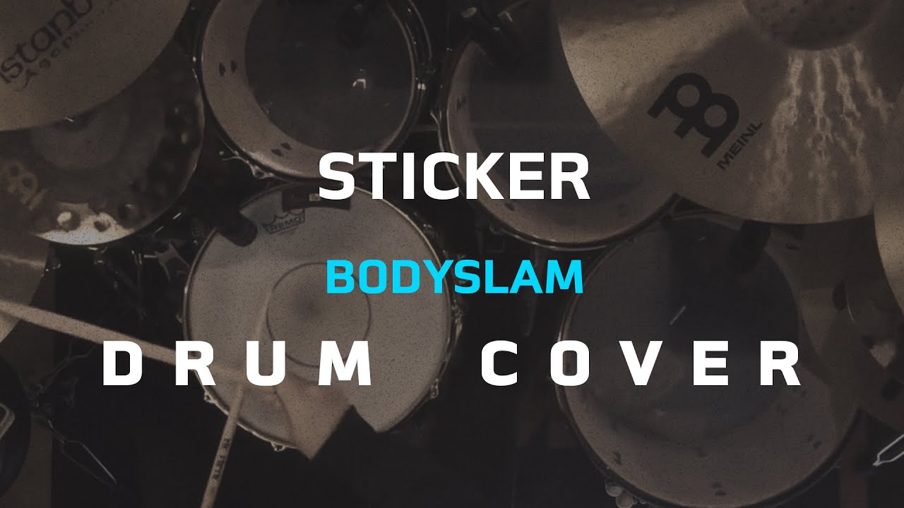 Sticker - Bodyslam [Drum Cover]โน้ตเพลง-คอร์ด-แทปEasyLearnMusicApplication