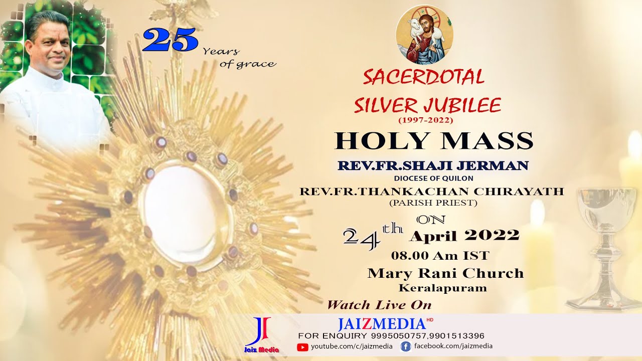 SACERDOTAL SILVER JUBILEE | HOLY MASS | REV.FR.SHAJI JERMAN