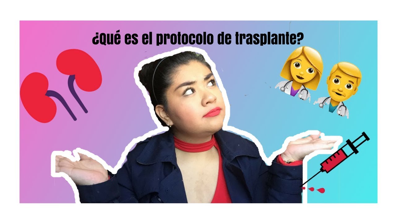 ¿Qué es el protocolo de trasplante renal?