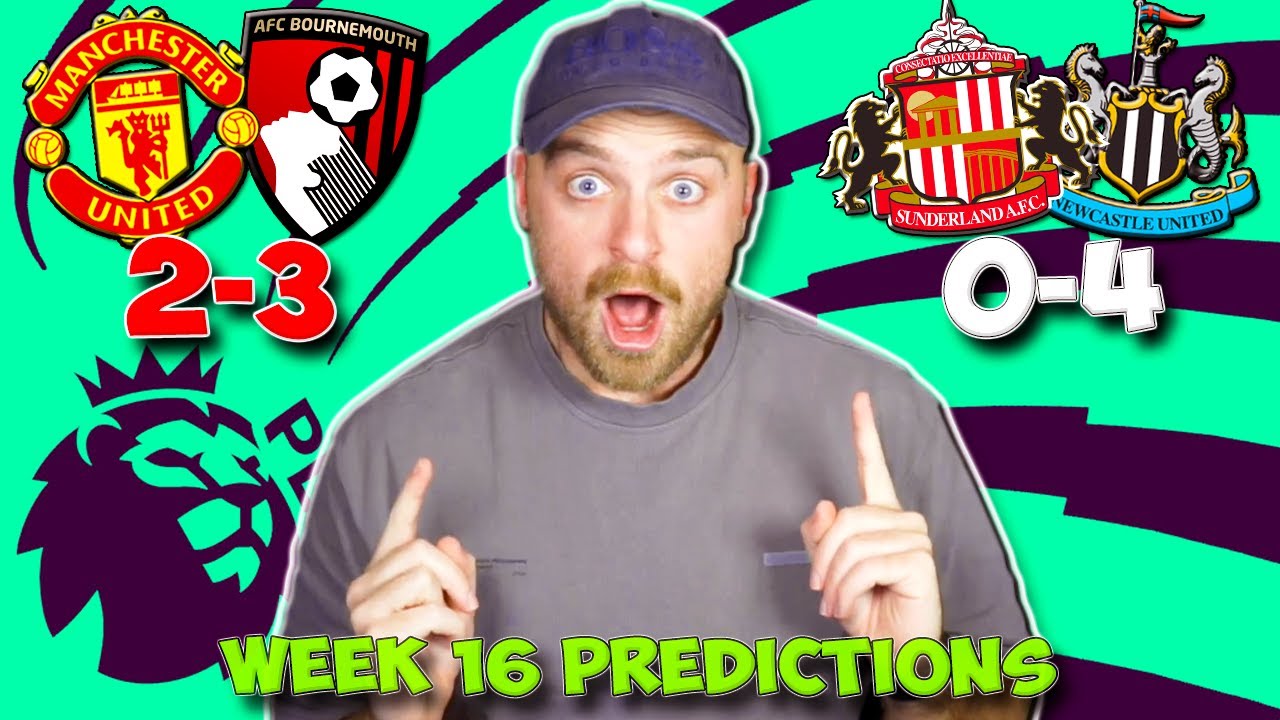 PREMIER LEAGUE 2025/26 WEEK 16 PREDICTIONS & TIPS | MAN UNITED VS BOURNEMOUTH & MORE!