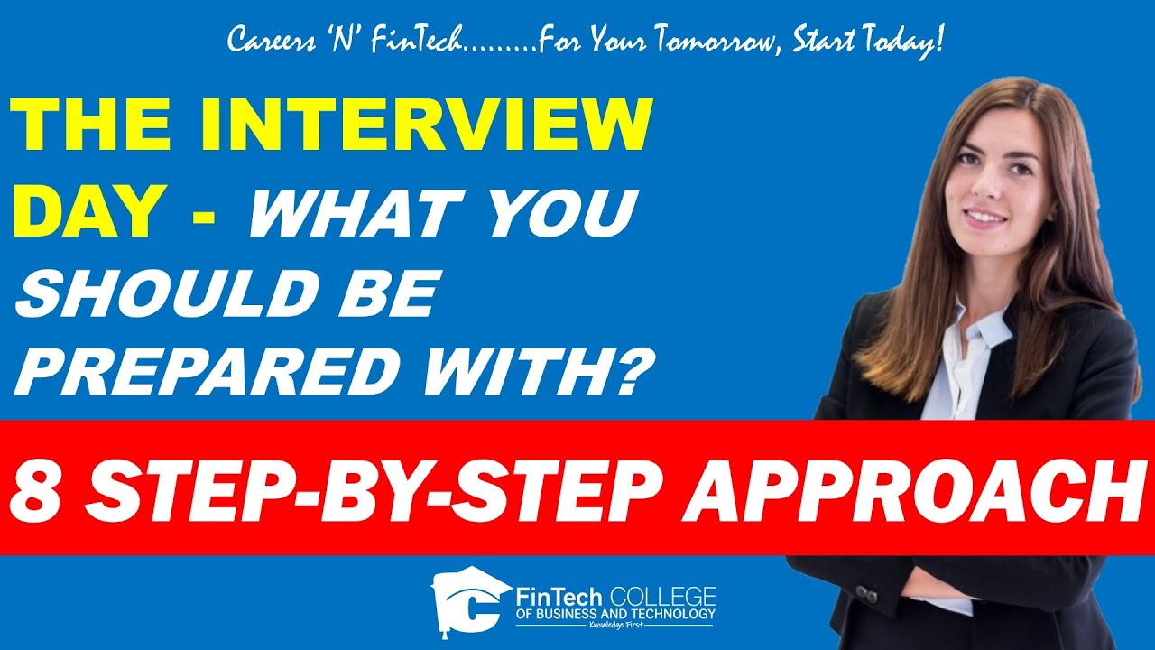 The Interview Day – What you should be prepared with?