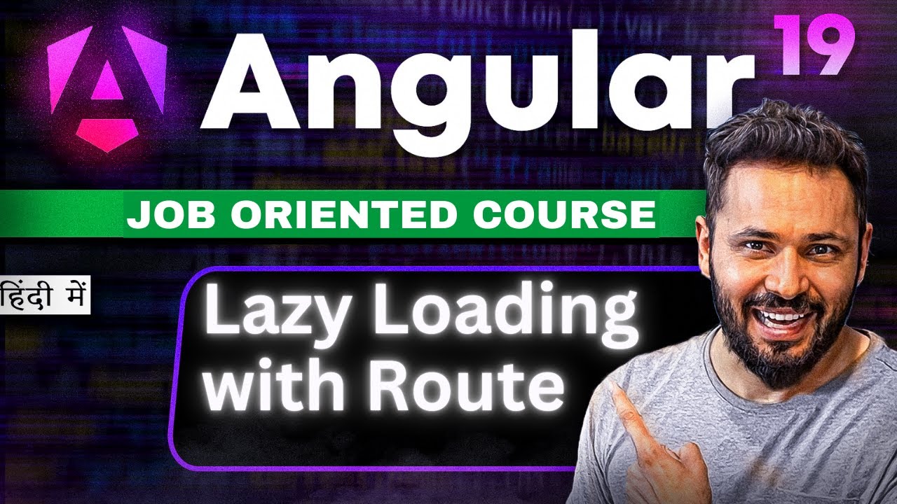 Angular 19 Tutorial in Hindi #57 Lazy Loading with Routes #angular19