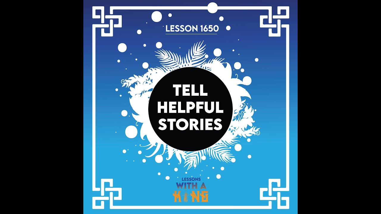 Lesson 1650: Tell Helpful Stories