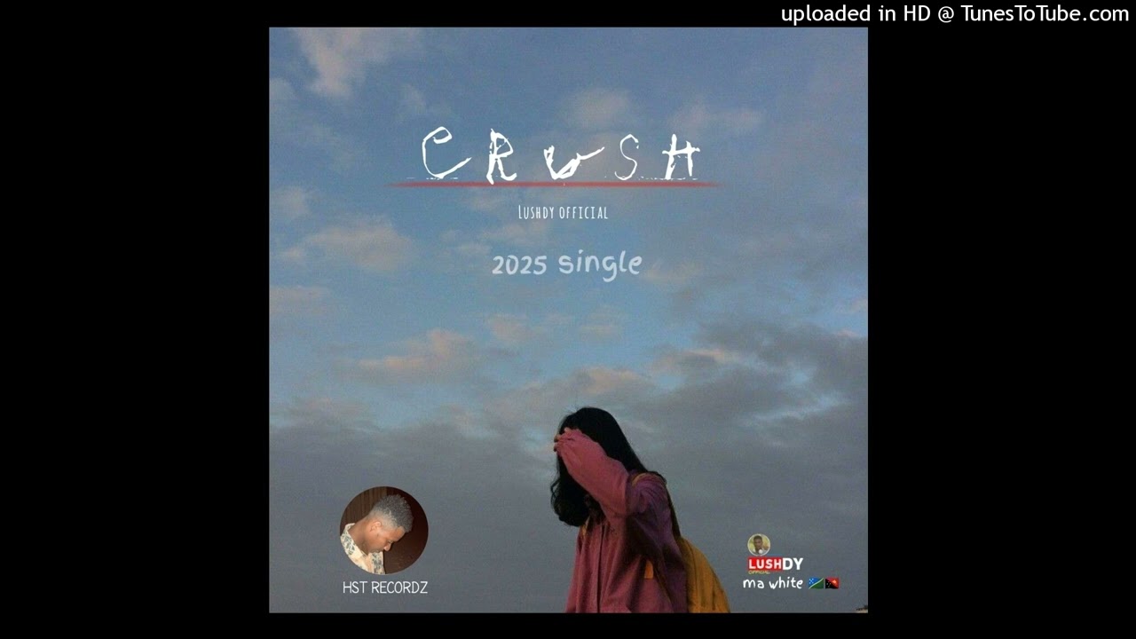 Crush_-_2025_-_Lushdy_official audio_png music 🇵🇬🎵
