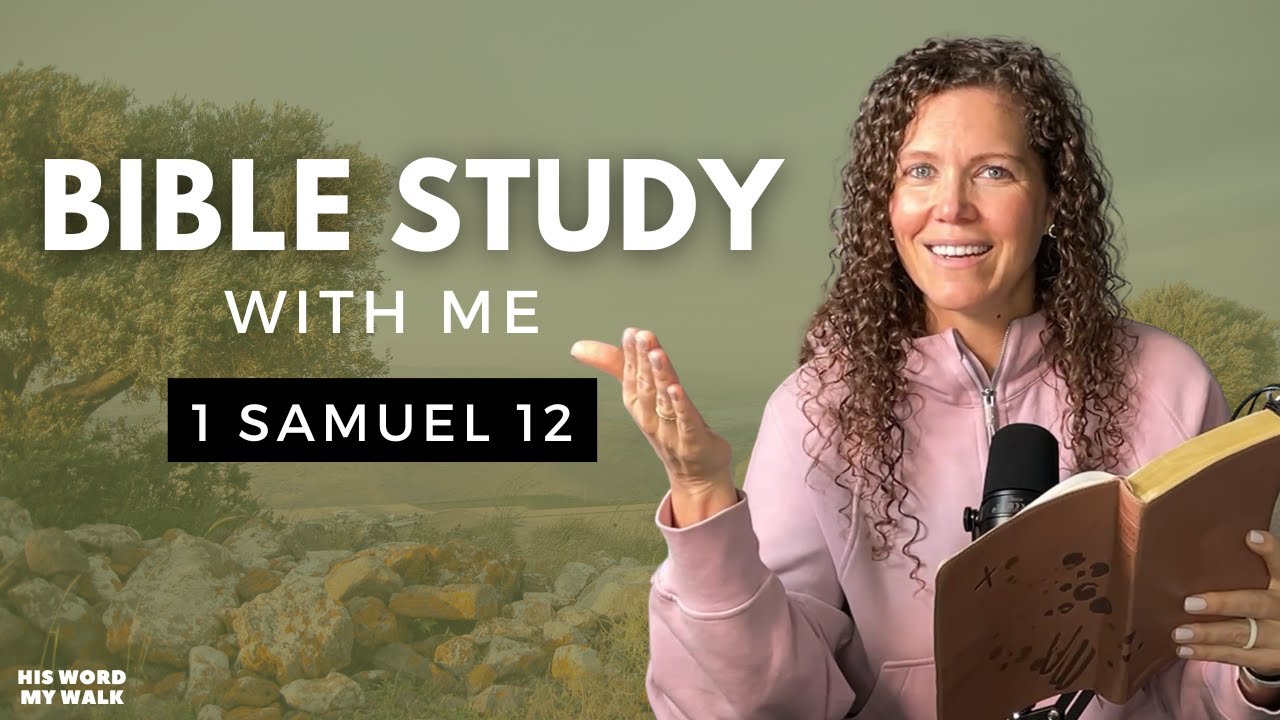 1 Samuel 12 | Saul Takes The Throne as Israel's First King [Bible Study WITH ME]