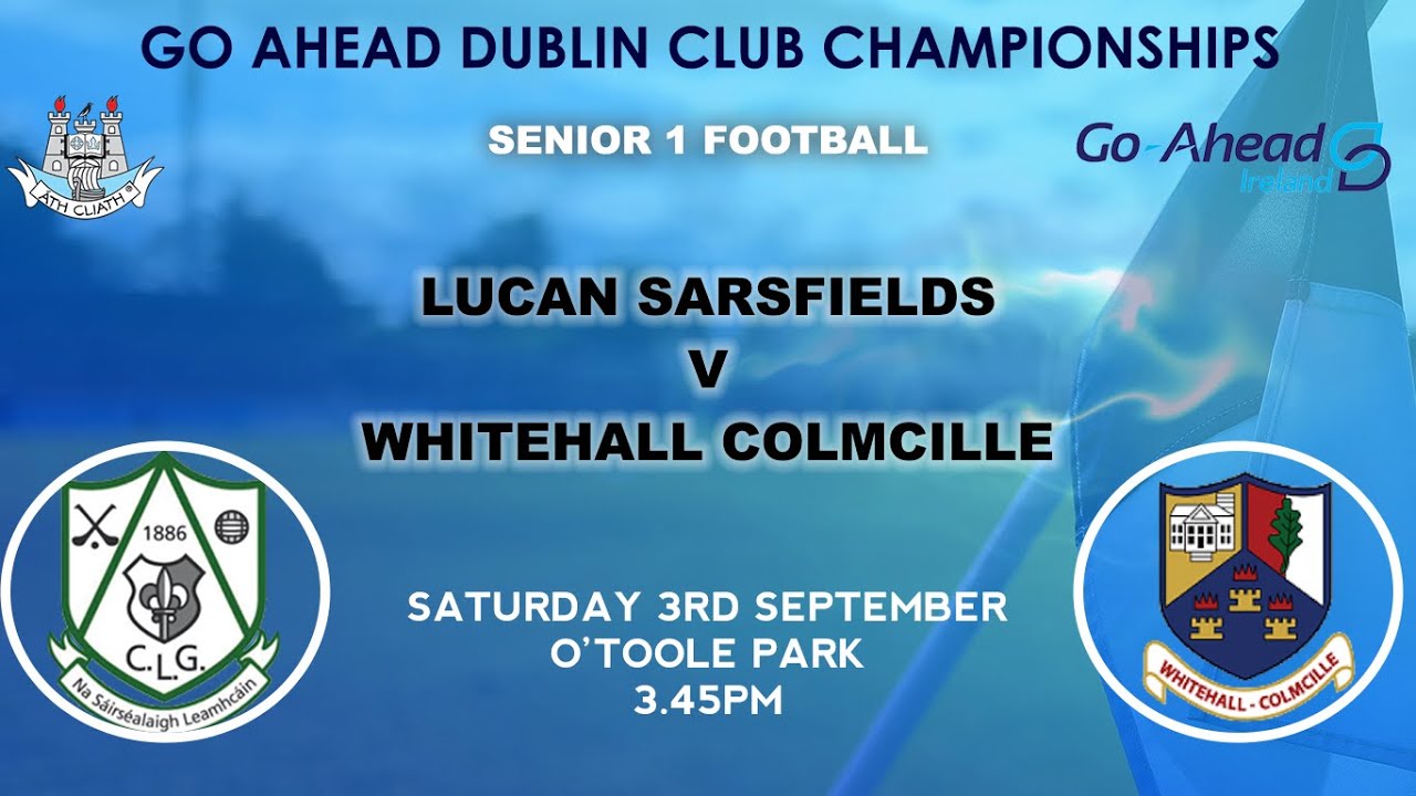 SFC 1 - Lucan Sarsfields v Whitehall Colmcille