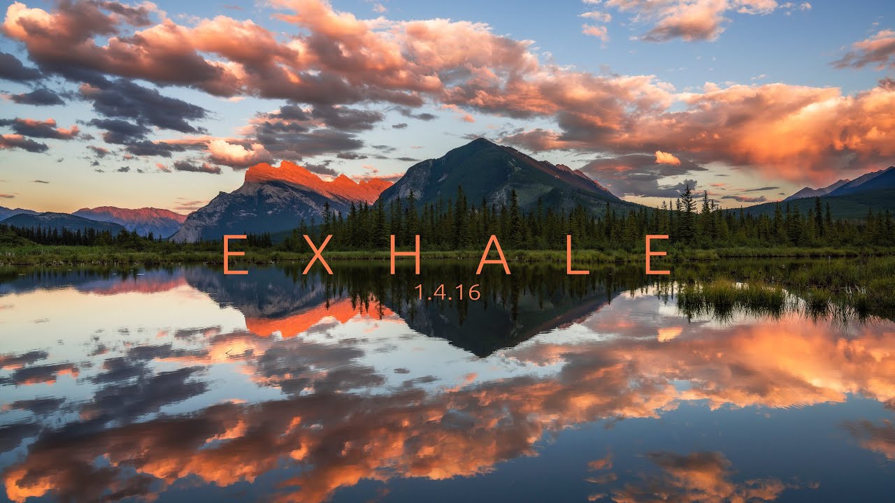 Exhale 4k