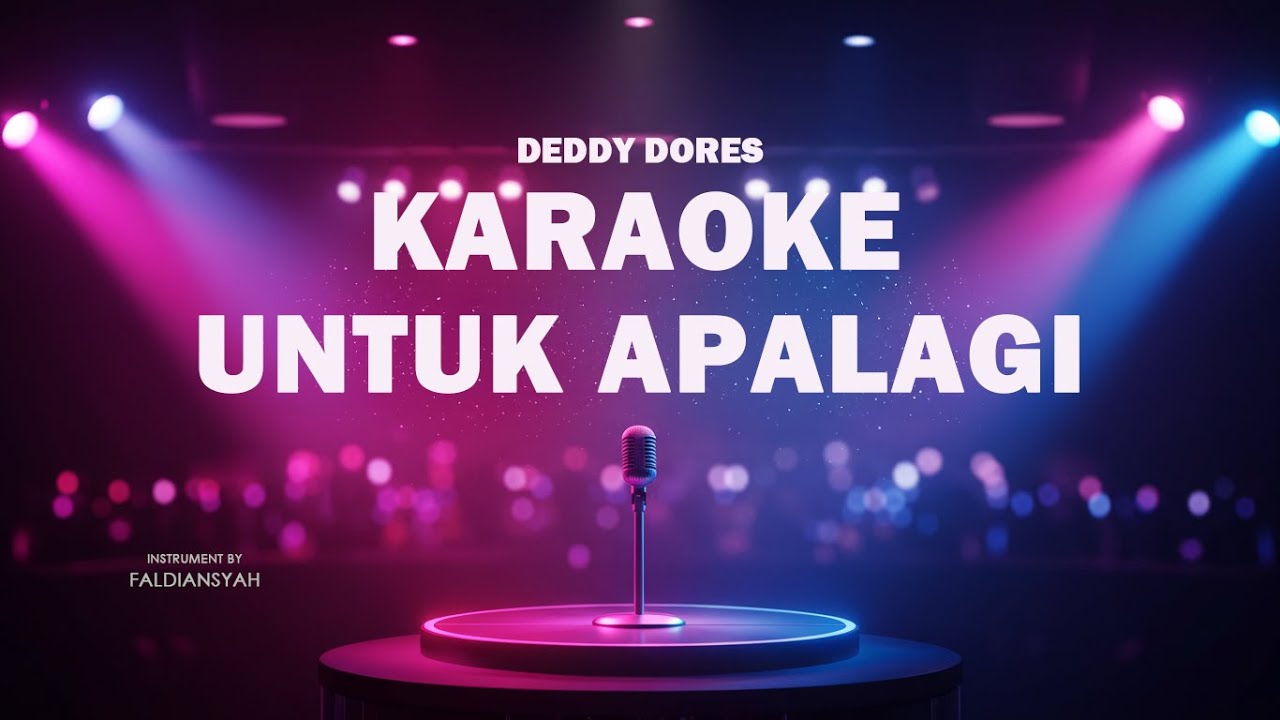 Deddy Dores - Untuk apalagi | KARAOKE