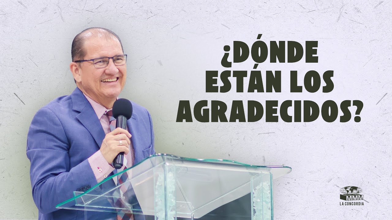 29-11-2024 ¿Dónde están los agradecidos? -   (Pastor Walter Zambrano)