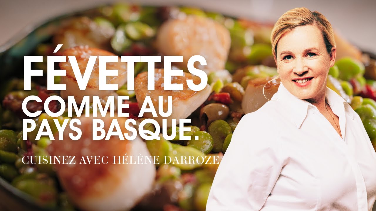 Févettes comme au Pays Basque | Hélène Darroze