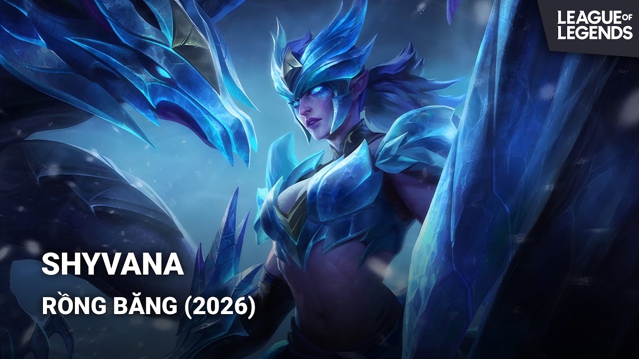 Trang Phục Shyvana - Rồng Băng (2026) | Liên Minh Huyền Thoại