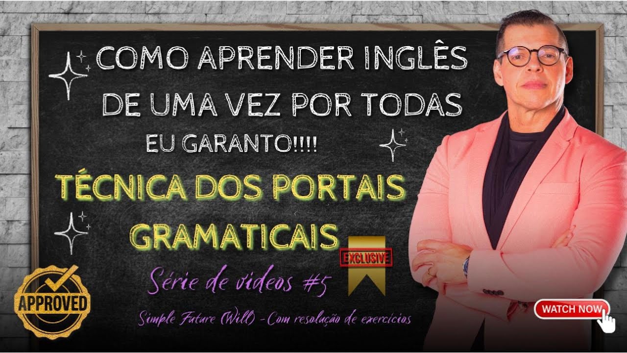Entenda o Simple Future (WILL) de vez com a técnica dos Portais Gramaticais - Vídeo 5 da Série.