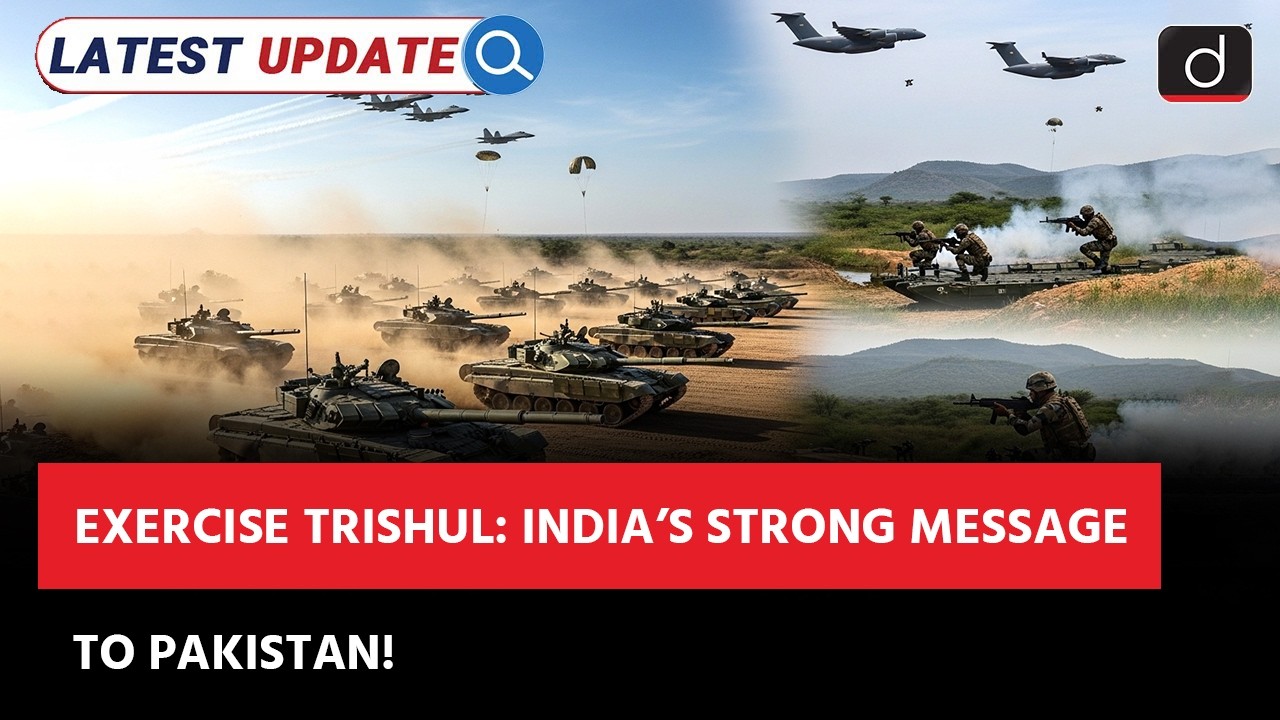 Exercise Trishul | Indian Military | Latest Update | Drishti IAS English