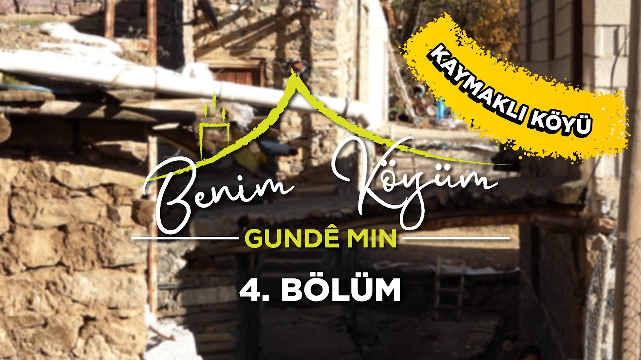 Benim K&ouml;y&uuml;m - 4. B&ouml;l&uuml;m - Bitlis Hizan Kaymaklı K&ouml;y&uuml; @BitlisTV