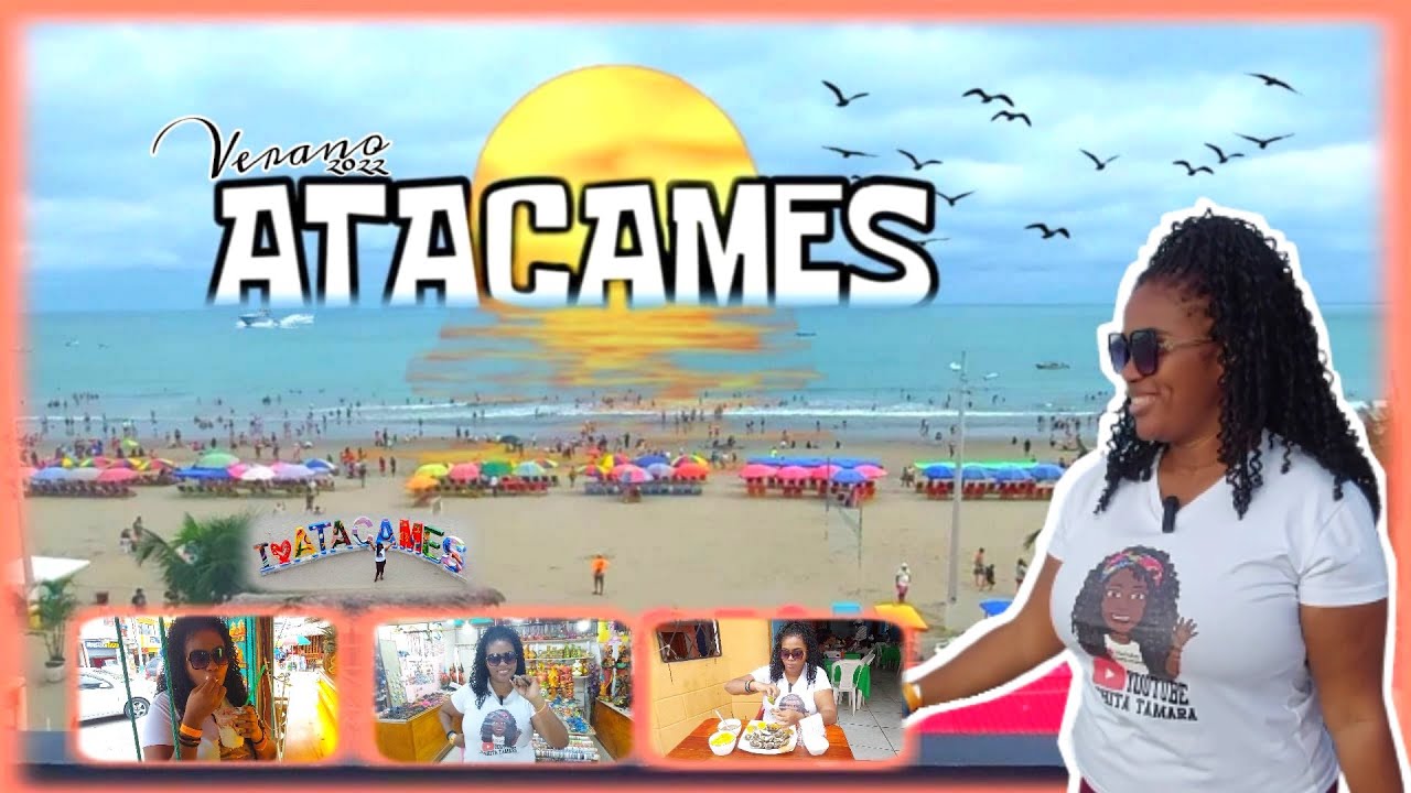 Que hacer en ATACAMES en éste VERANO || JOSHITA TAMARA #atacames #playas #vacaciones