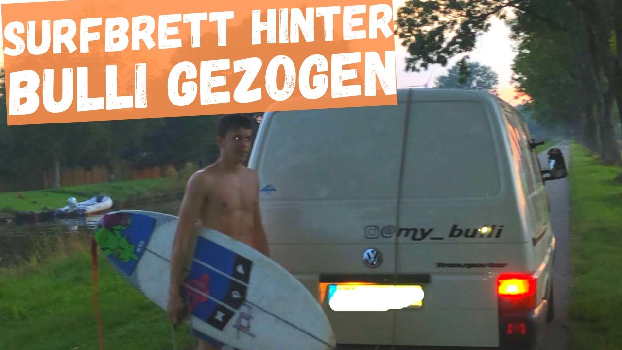 SURFBOARD hinterm Bulli | Mit dem Auto &uuml;ber den Kanal ziehen lassen | my_bulli