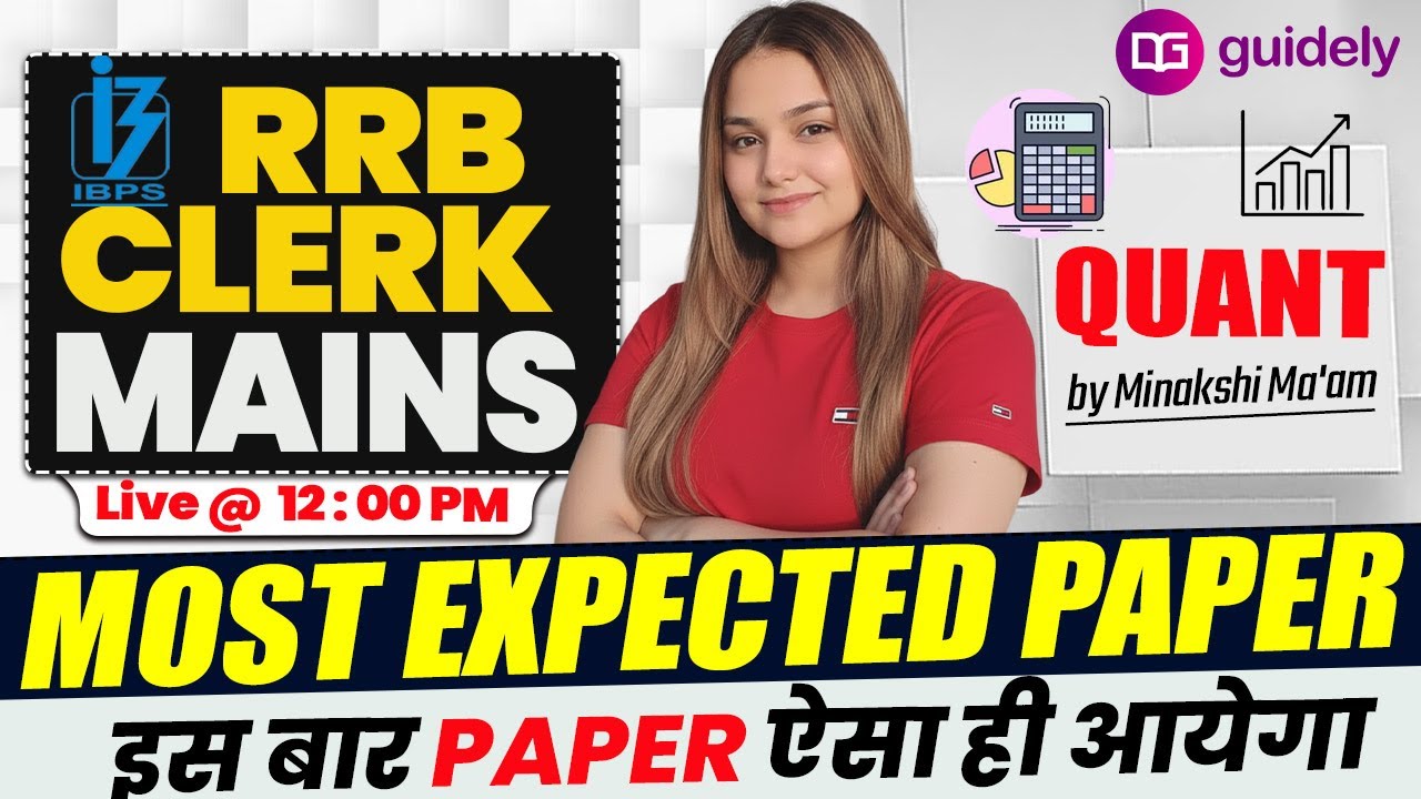 RRB CLERK MAINS Quant 2025 Most Expected Paper | Minakshi Varshney
