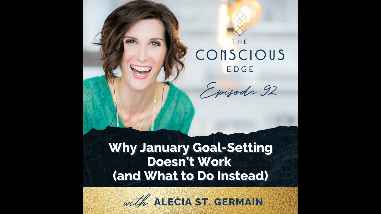 Why January Goal-Setting Doesn’t Work (and What to Do Instead)  EP 92