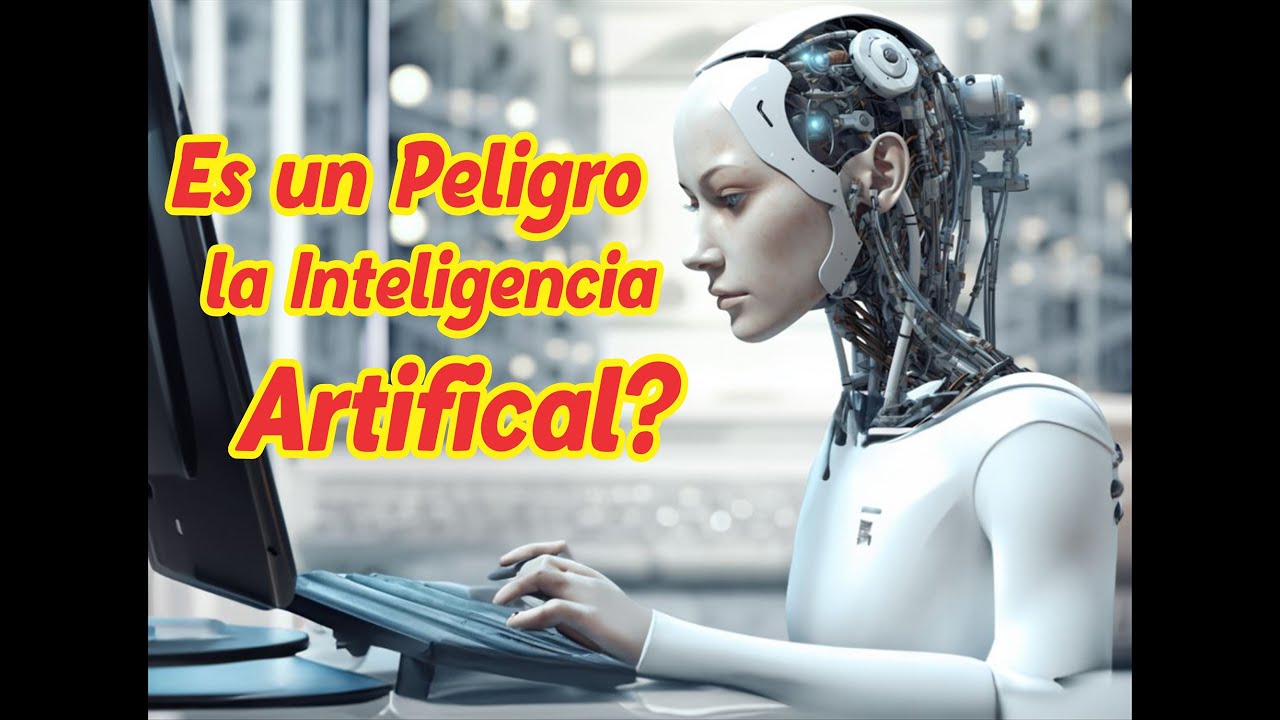 es un peligro la inteligencia artificial?